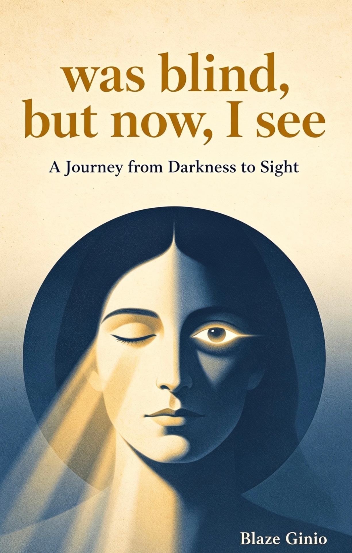 Cover of Was Blind, But Now I See